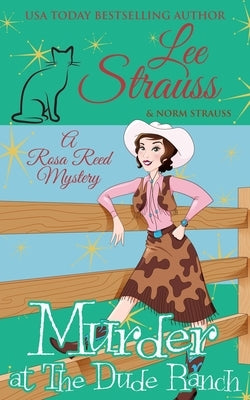 Murder at the Dude Ranch by Strauss, Lee