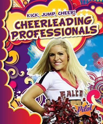 Cheerleading Professionals by Green, Sara