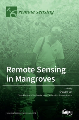 Remote Sensing in Mangroves by Giri, Chandra