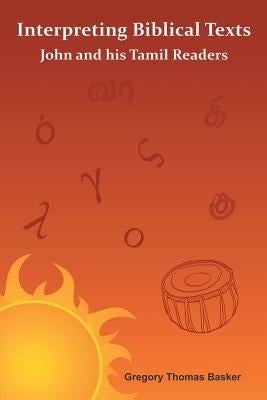 Interpreting Biblical Texts by Chellapa, Gregory Basker