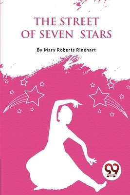 The Street Of Seven Stars by Rinehart, Mary Roberts, Avery