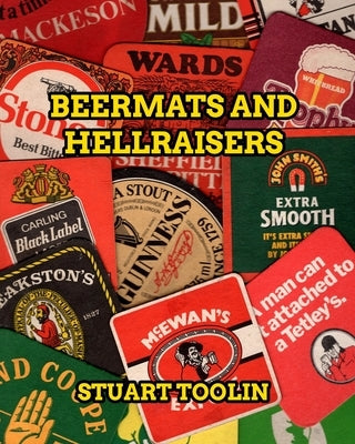 Beermats and Hellraisers by Toolin, Stuart