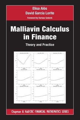 Malliavin Calculus in Finance: Theory and Practice by Alos, Elisa