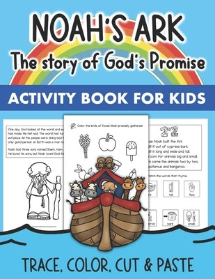 Noah's Ark Interactive Book Cut and Paste Bible Story for Kids Ages 3-5: Children's Christian Activities Book by Ecochardt, J.