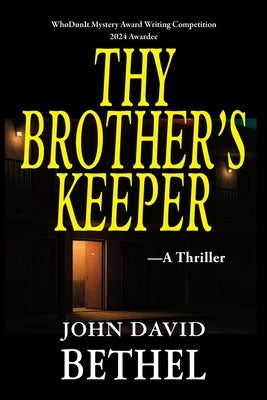 Thy Brother's Keeper by Bethel, John David