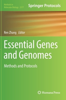 Essential Genes and Genomes: Methods and Protocols by Zhang, Ren