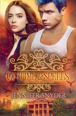 Of Time & Spells by Snyder, Jennifer