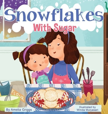 Snowflakes With Sugar by Griggs, Amelia
