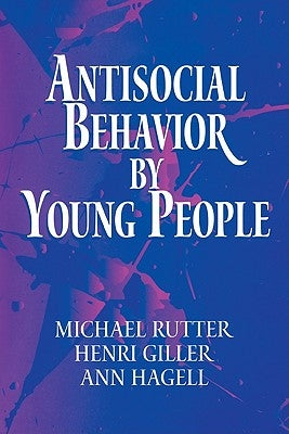 Antisocial Behavior by Young People: A Major New Review by Rutter, Michael
