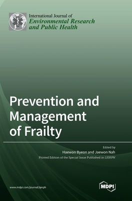 Prevention and Management of Frailty by Byeon, Haewon