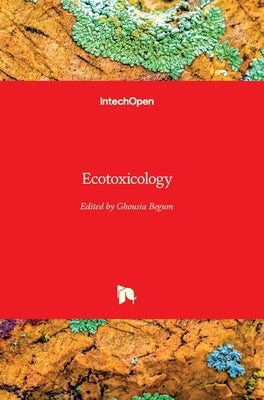 Ecotoxicology by Begum, Ghousia