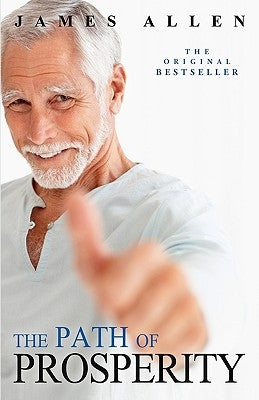 The Path Of Prosperity by Allen, James