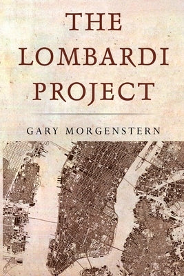 The Lombardi Project by Morgenstern, Gary