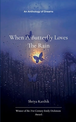 When A Butterfly Loves The Rain by Karthik, Shriya