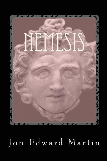 Nemesis: A Novel of the Spartan Gylippos and the Battle of Syracuse by Martin, Jon Edward