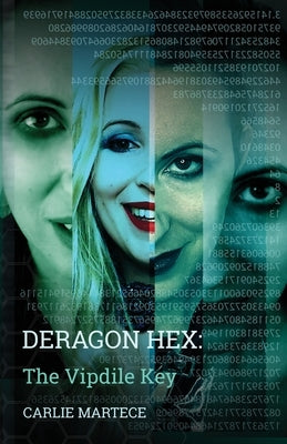 Deragon Hex The Vipdile Key by Martece, Carlie