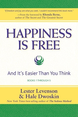 Happiness Is Free: And It's Easier Than You Think, Books 1 through 5, The Greatest Secret Edition by Levenson, Lester