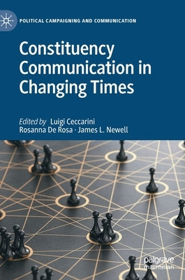 Constituency Communication in Changing Times by Ceccarini, Luigi