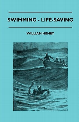 Swimming - Life-Saving by Henry, William