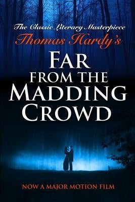 Far from the Madding Crowd by Hardy, Thomas