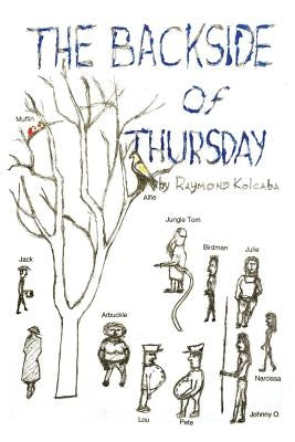 The Backside of Thursday by Kolcaba, Raymond
