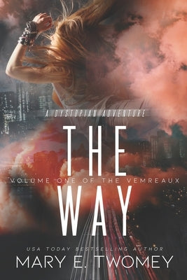 The Way by Twomey, Mary E.