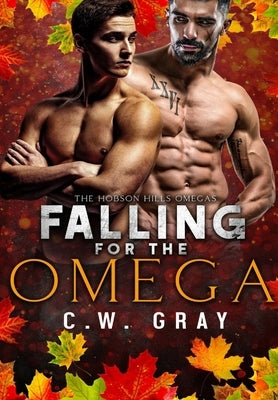 Falling for the Omega by Gray, C. W.