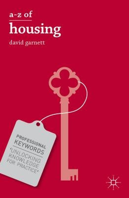 A-Z of Housing by Garnett, David