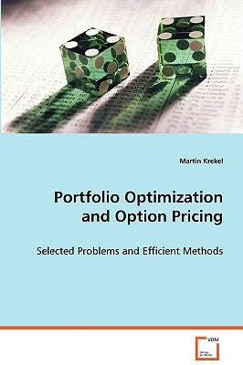Portfolio Optimization and Option Pricing by Krekel, Martin