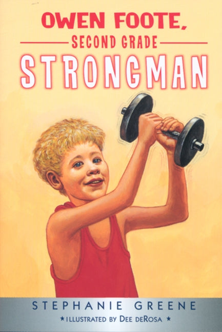 Owen Foote, Second Grade Strongman by Greene, Stephanie