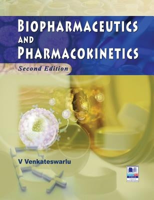 Biopharmaceutics and Pharmacokinetics by Venkateswarlu, V.