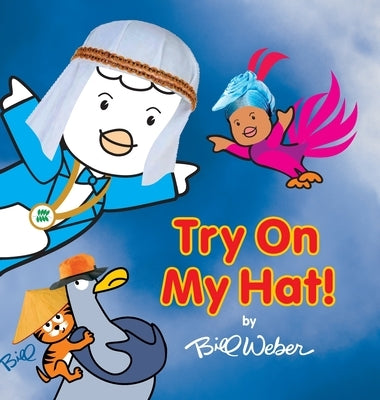 Try On My Hat!: An Anti-Bias Book for Children by Weber, Bill