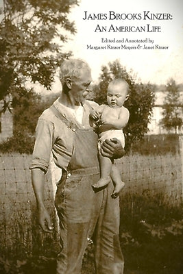 James Brooks Kinzer: An American Life by Kinzer, Janet