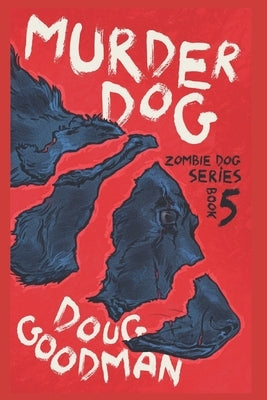 Murder Dog by Goodman, Doug
