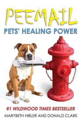 Peemail: Pets' Healing Power by Hibler, Marybeth