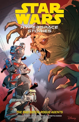 Star Wars: Hyperspace Stories: The Bad Batch--Rogue Agents by Moreci, Michael