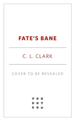 Fate's Bane by Clark, C. L.