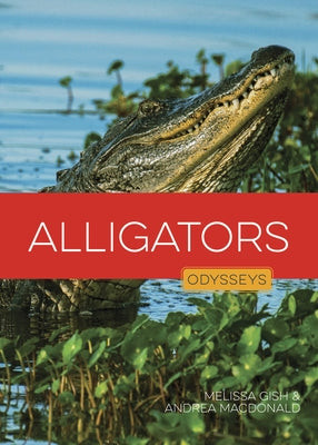 Alligators by Gish, Melissa