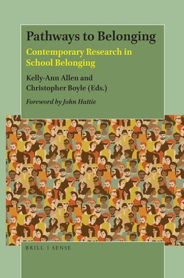 Pathways to Belonging: Contemporary Research in School Belonging by Allen, Kelly-Ann