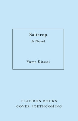 Saltcrop by Kitasei, Yume
