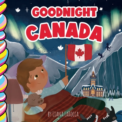 Goodnight, Canada by La Rocca, Liana