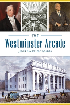 The Westminster Arcade by Soares, Janet Mansfield