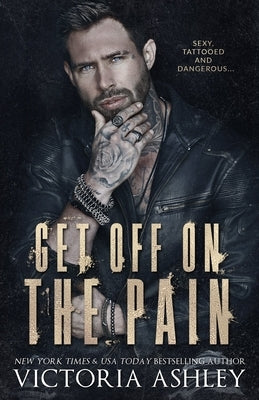 Get Off On The Pain by Ashley, Victoria