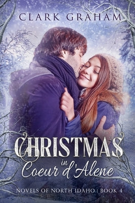 Christmas in Coeur d'Alene by Graham, Clark