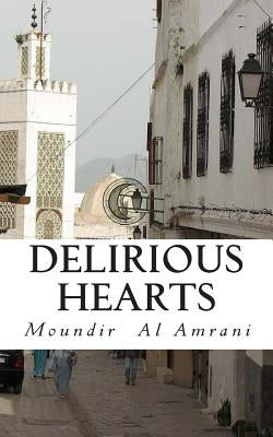 Delirious Hearts by Al Amrani, Moundir