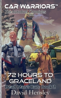 72 Hours to Graceland: Dead Man's Run: Book 2 by Hensley, David