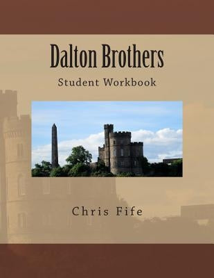 Dalton Brothers: Student Workbook by Fife, Chris