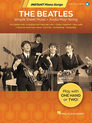 The Beatles - Instant Piano Songs: Simple Sheet Music + Audio Play-Along by Beatles