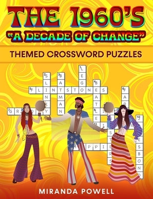 The 1960's Themed Crossword Puzzles: 'A Decade of Change by Powell, Miranda