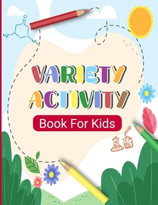 Variety Activity Book for Kids: Fun and Entertainment Brain games activities by Gloria, Lyles
